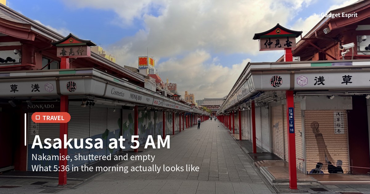 Nakamise shopping street at Senso-ji, empty and shuttered at 5:36 in the morning